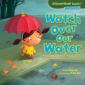 Watch Over Our Water, Lisa Bullard
