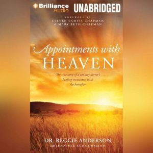 Appointments with Heaven, Dr. Reggie Anderson