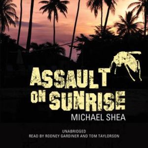 Assault on Sunrise, Michael Shea