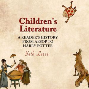 Childrens Literature, Seth Lerer
