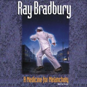 A Medicine for Melancholy and Other S..., Ray Bradbury