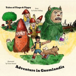 Tales of Tiago  Tippy, Tucker Fahling