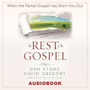 The Rest of the Gospel, Dan Stone