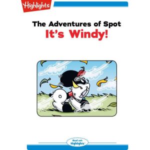 The Adventures of Spot: It's Windy!: Read with Highlights