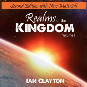 Realms of the Kingdom, Ian Clayton