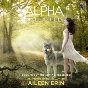 Alpha Unleashed, Aileen Erin