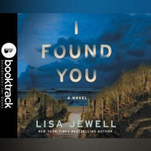 I Found You  Booktrack Edition, Lisa Jewell