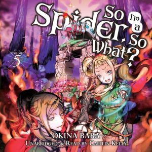 So Im a Spider, So What?, Vol. 5 li..., Okina Baba