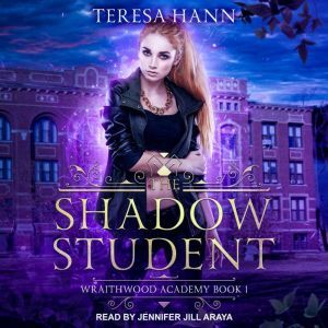 The Shadow Student, Teresa Hann