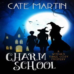 Charm School, Cate Martin
