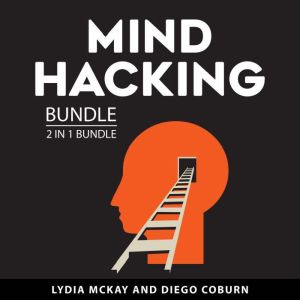 Mind Hacking Bundle, 2 in 1 Bundle, Lydia McKay
