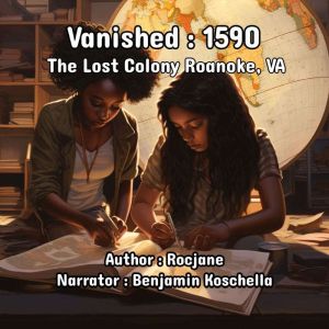 Vanished 1590 The Lost Colony Roanok..., Rocjane