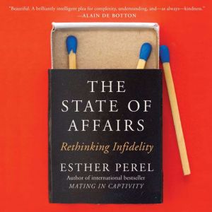 The State of Affairs: Rethinking Infidelity, Esther Perel