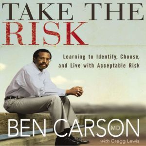 Take the Risk, Ben Carson, M.D.