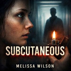 Subcutaneous, Melissa Wilson