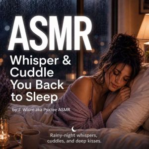 ASMR Whisper Cuddle You Back to Sl..., Pyxzee ASMR