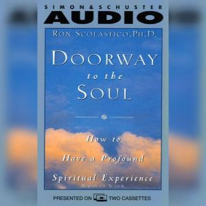 Doorway to the Soul, Ron Scolastico