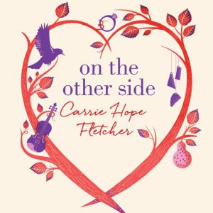 On the Other Side, Carrie Hope Fletcher