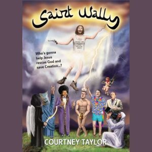 Saint Wally, Courtney Taylor