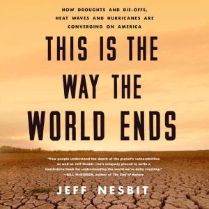 This Is the Way the World Ends, Jeff Nesbit