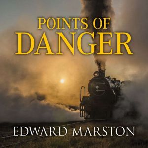 Points of Danger, Edward Marston