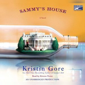 Sammys House, Kristin Gore