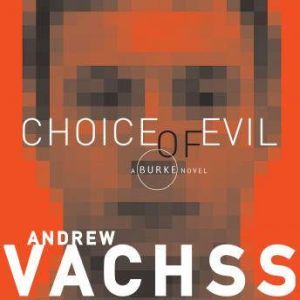 Choice of Evil, Andrew Vachss