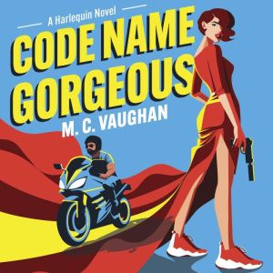 Code Name Gorgeous, M.C. Vaughan