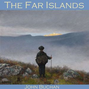 The Far Islands, John Buchan