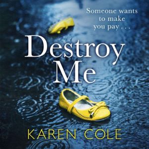 Destroy Me, Karen Cole