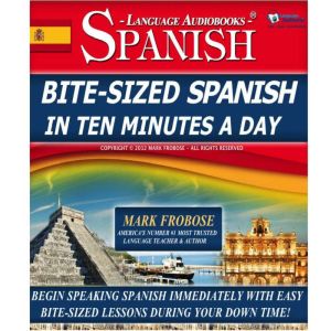 BiteSized Spanish in Ten Minutes a D..., Mark Frobose