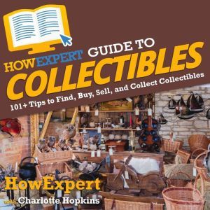 HowExpert Guide to Collectibles, HowExpert