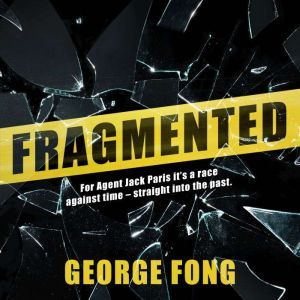 Fragmented, George Fong
