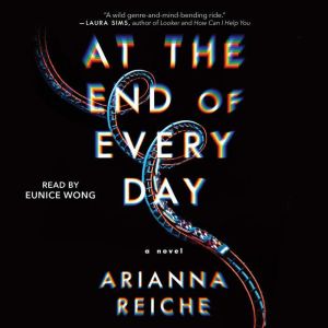 At the End of Every Day, Arianna Reiche