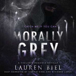 Morally Grey, Lauren Biel