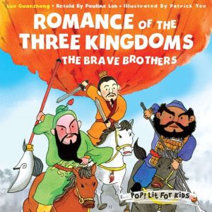 Romance of the Three Kingdoms The Br..., Pauline Loh
