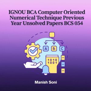 IGNOU BCA Computer Oriented Numerical..., Manish Soni