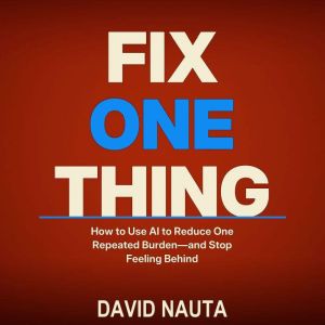 Fix One Thing, David Nauta