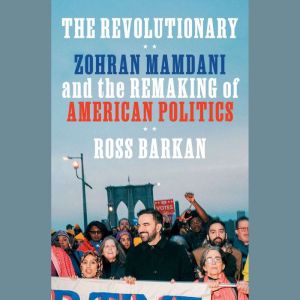 The Revolutionary, Ross Barkan