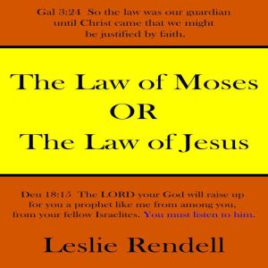 The Law of Moses, Leslie Rendell