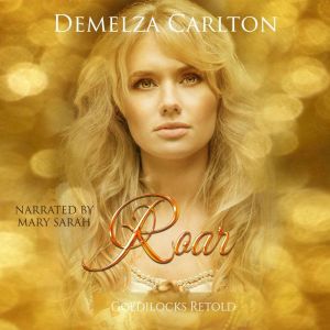 Roar Goldilocks Retold, Demelza Carlton