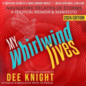 My Whirlwind Lives, Dee Knight