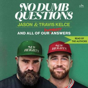 No Dumb Questions, Jason Kelce