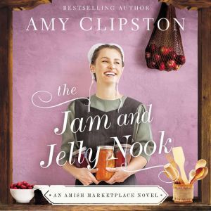 The Jam and Jelly Nook, Amy Clipston