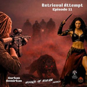 Retrieval Attempt, Gurhan Demirkan