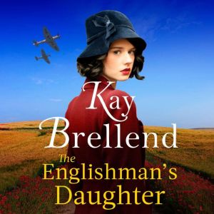 The Englishman's Daughter: A captivating, heartbreaking WW2 novel