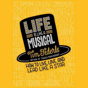 Life Is Like a Musical, Tim Federle