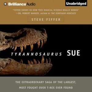 Tyrannosaurus Sue, Steve Fiffer