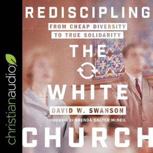 Rediscipling the White Church, David W. Swanson