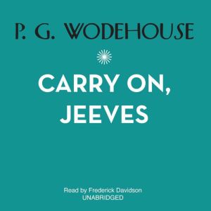 Carry On, Jeeves, P. G. Wodehouse